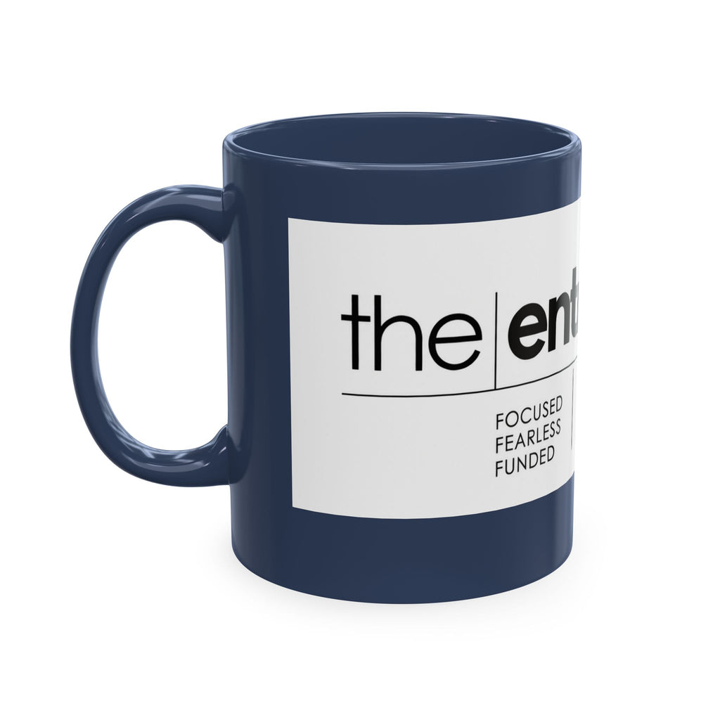 The Entrepreneur 24/7 Ceramic Mug — Focused, Fearless, Funded Business Owner Coffee Cup