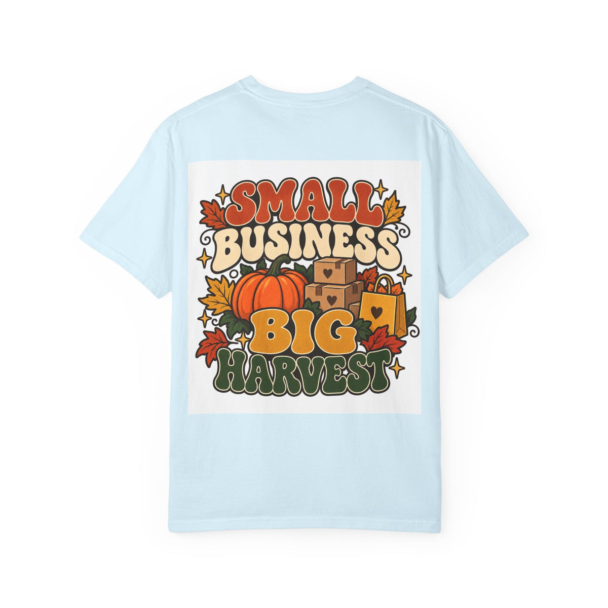 Small Business Big Harvest T-Shirt — Fall Entrepreneur Garment-Dyed Tee