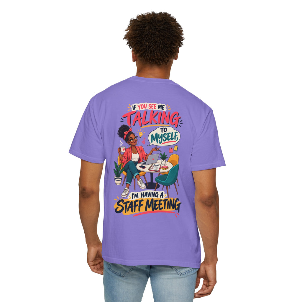 Funny Small Business Owner T-Shirt — “If You See Me Talking to Myself” Staff Meeting Graphic Tee