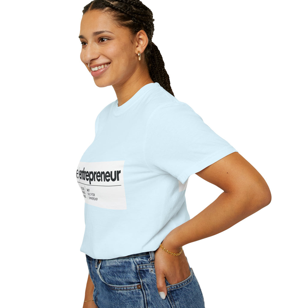 The Entrepreneur Garment-Dyed T-Shirt — Focused, Fearless, Funded Business Owner Tee