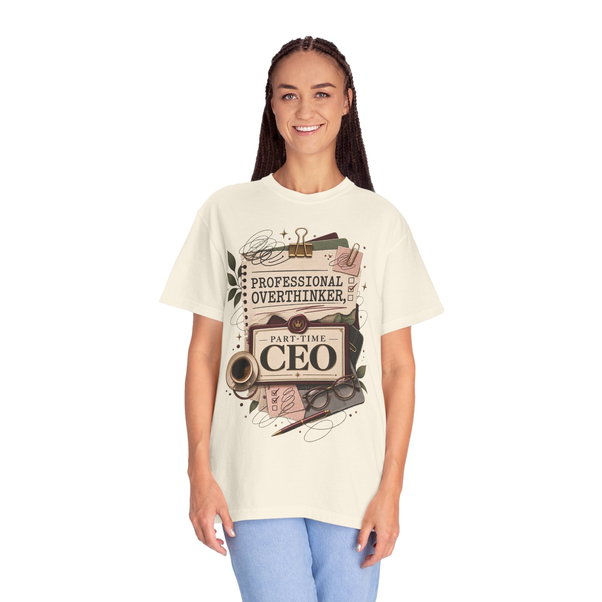Professional Overthinker Part-Time CEO T-Shirt | Funny Small Business Owner Graphic Tee | Entrepreneur Gift | Garment-Dyed Shirt