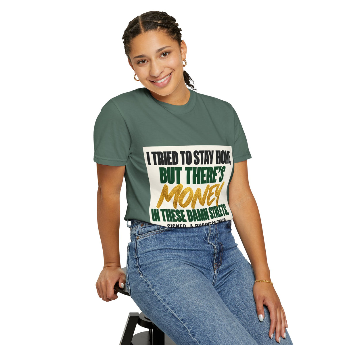 Money in These Damn Streets T-Shirt — Funny Small-Business Owner Tee