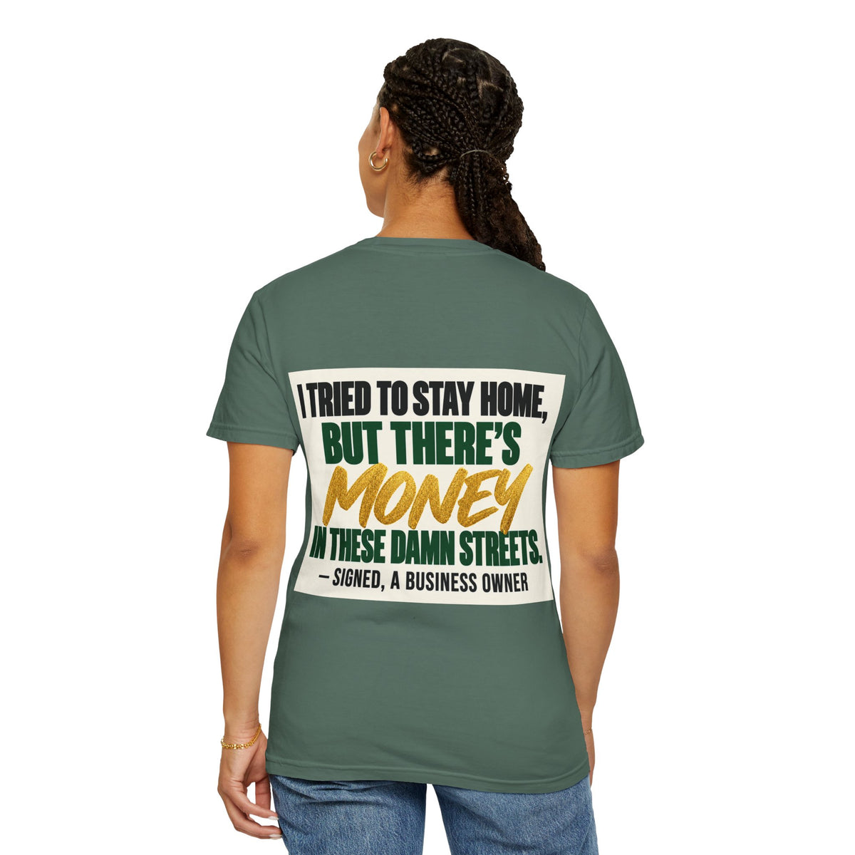 Money in These Damn Streets T-Shirt — Funny Small-Business Owner Tee