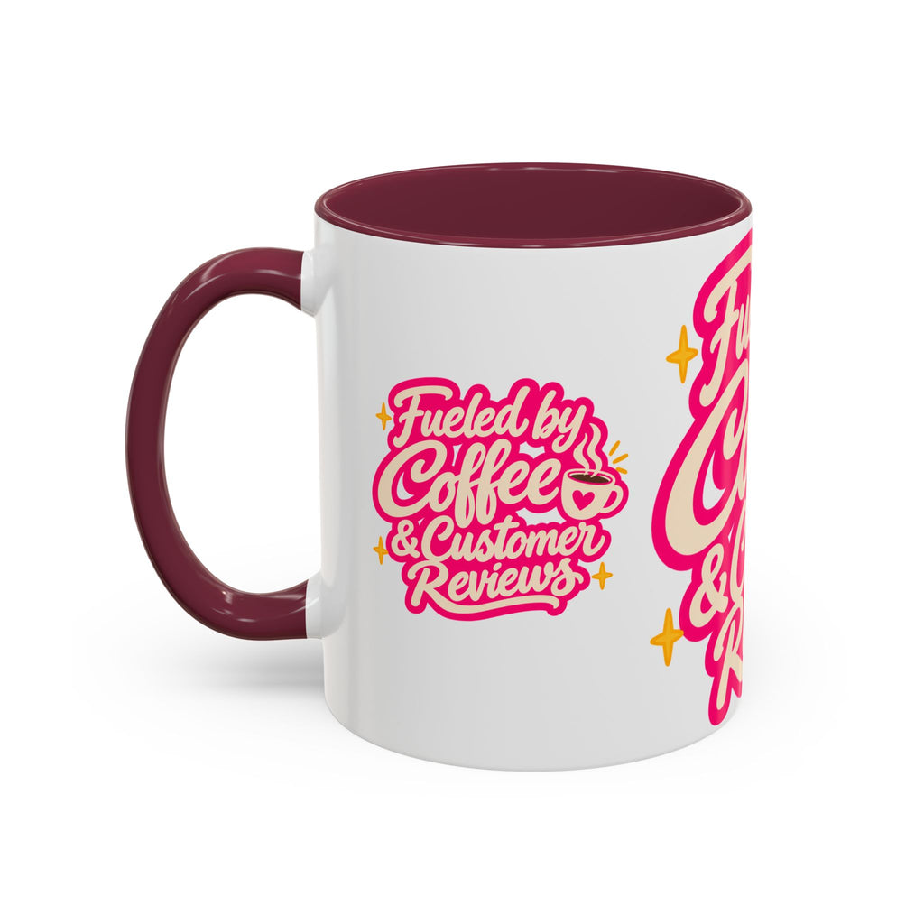 Fueled by Coffee & Customer Reviews Accent Mug — Small-Business Owner Coffee Cup