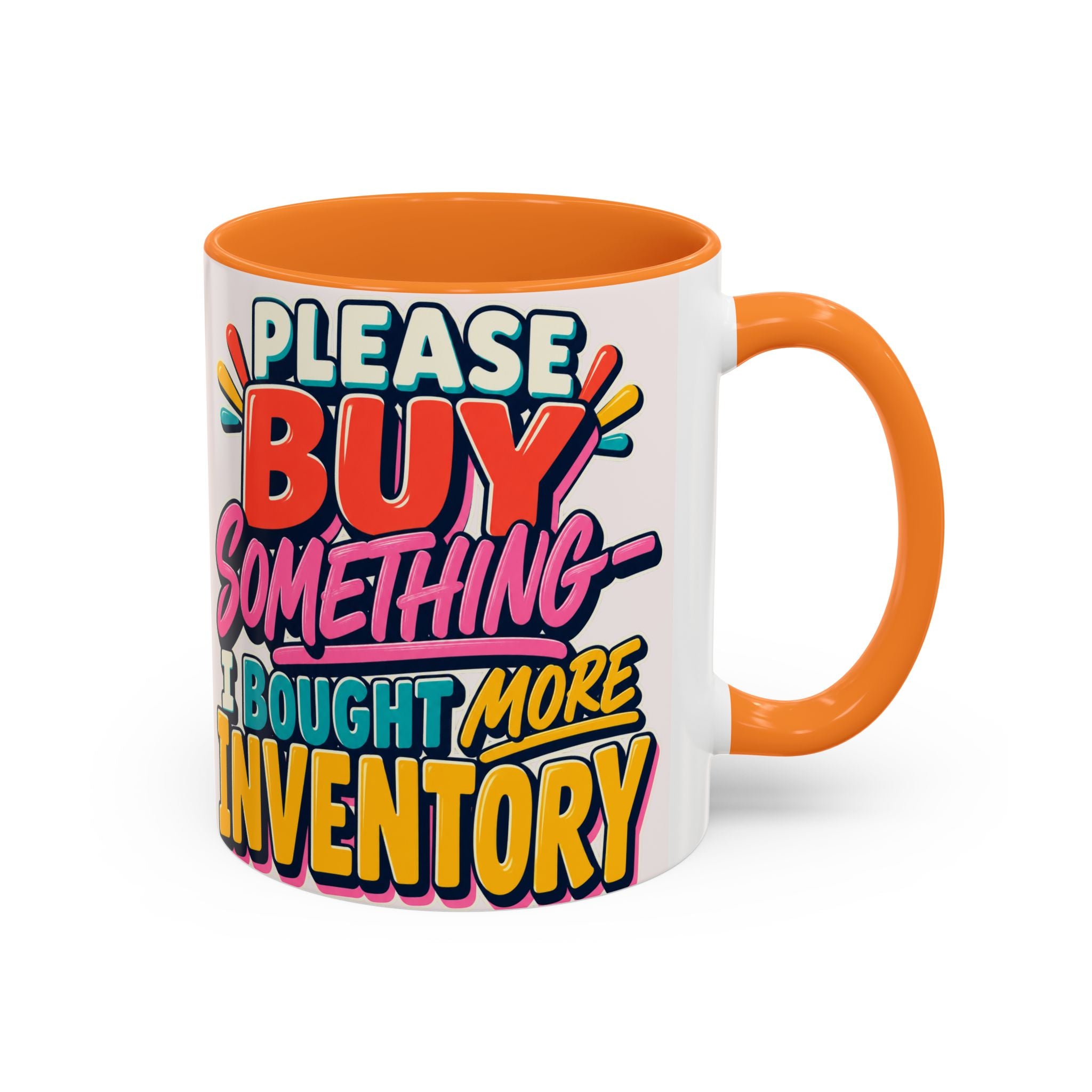 Please Buy Something—I Bought More Inventory Mug | Funny Small Business Owner Coffee Cup | Entrepreneur and Vendor Gift