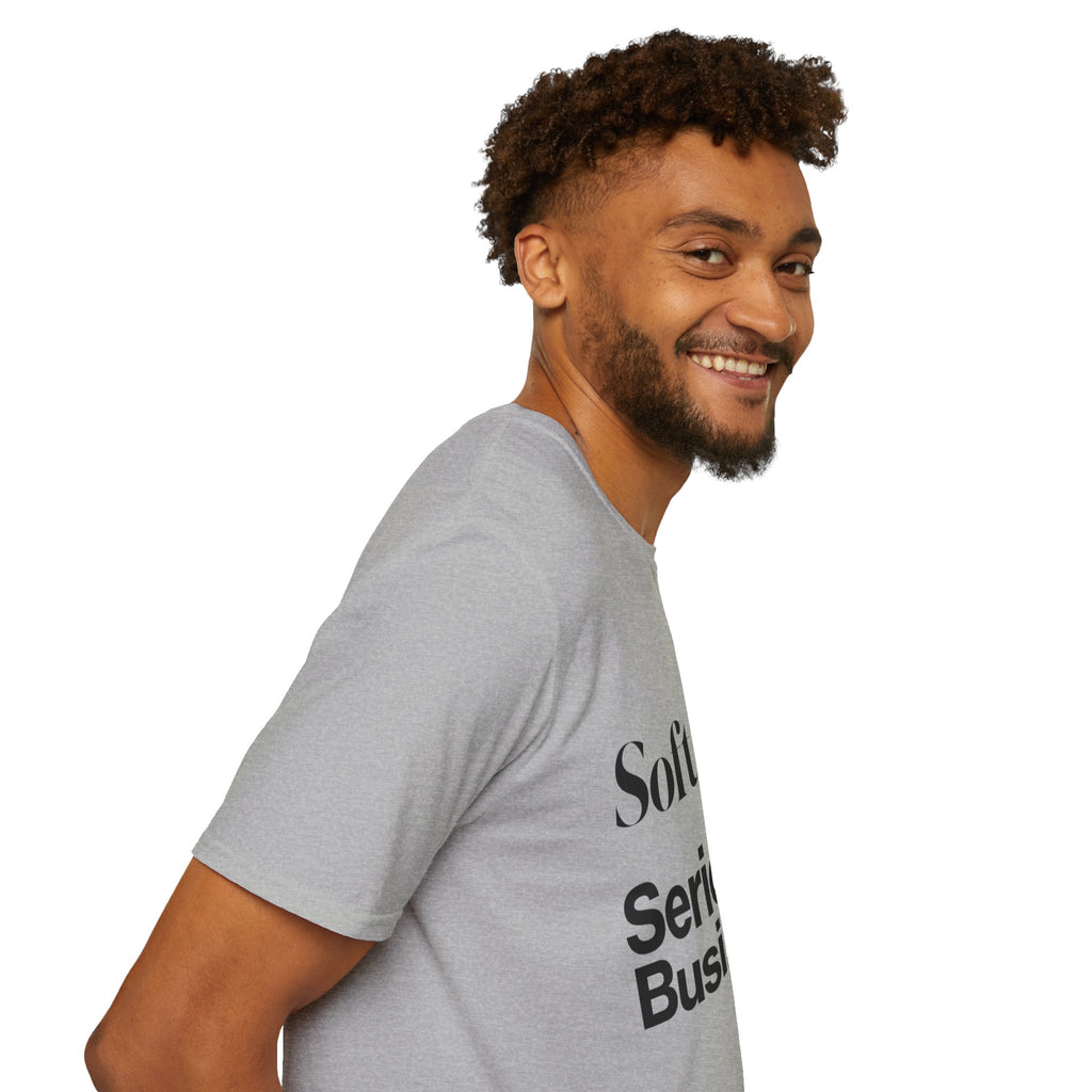 Soft Life. Serious Business. Unisex T-Shirt — Entrepreneur &amp; Business Owner Graphic Tee