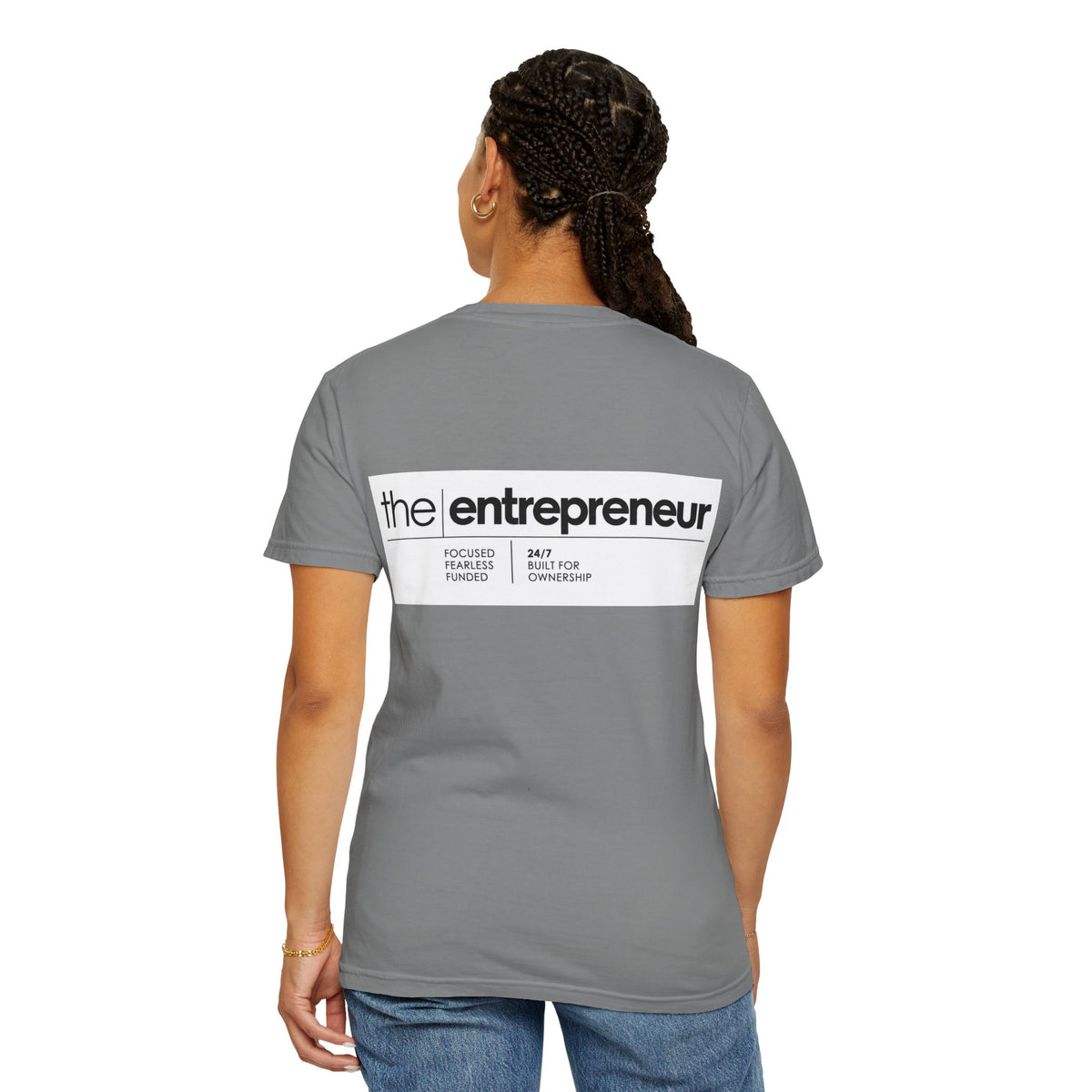 The Entrepreneur Garment-Dyed T-Shirt — Focused, Fearless, Funded Business Owner Tee
