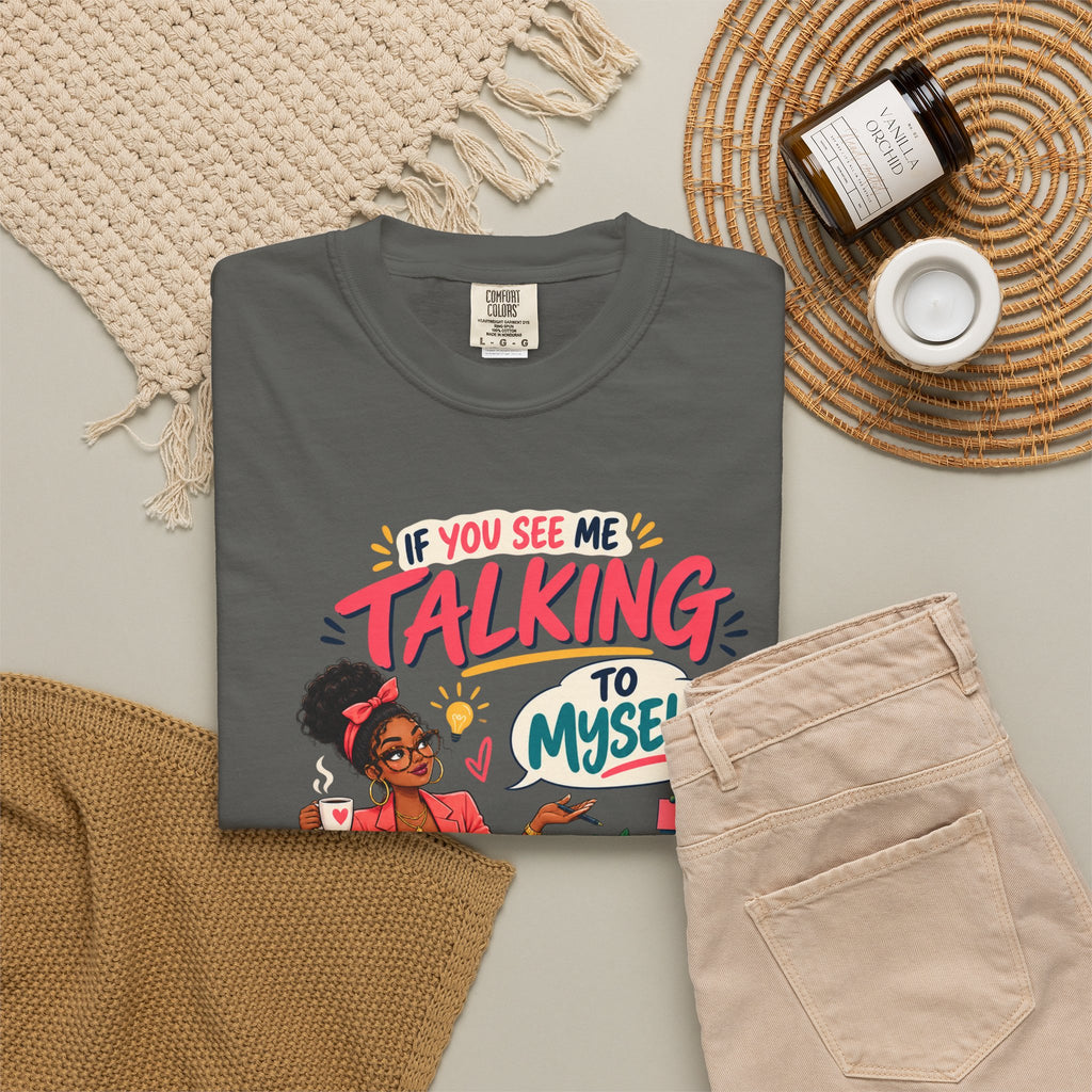 Funny Small Business Owner T-Shirt — “If You See Me Talking to Myself” Staff Meeting Graphic Tee