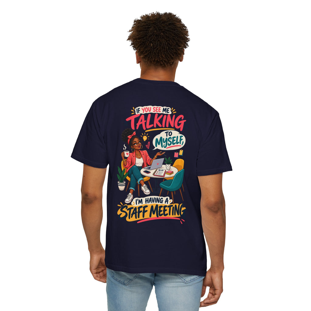 Funny Small Business Owner T-Shirt — “If You See Me Talking to Myself” Staff Meeting Graphic Tee