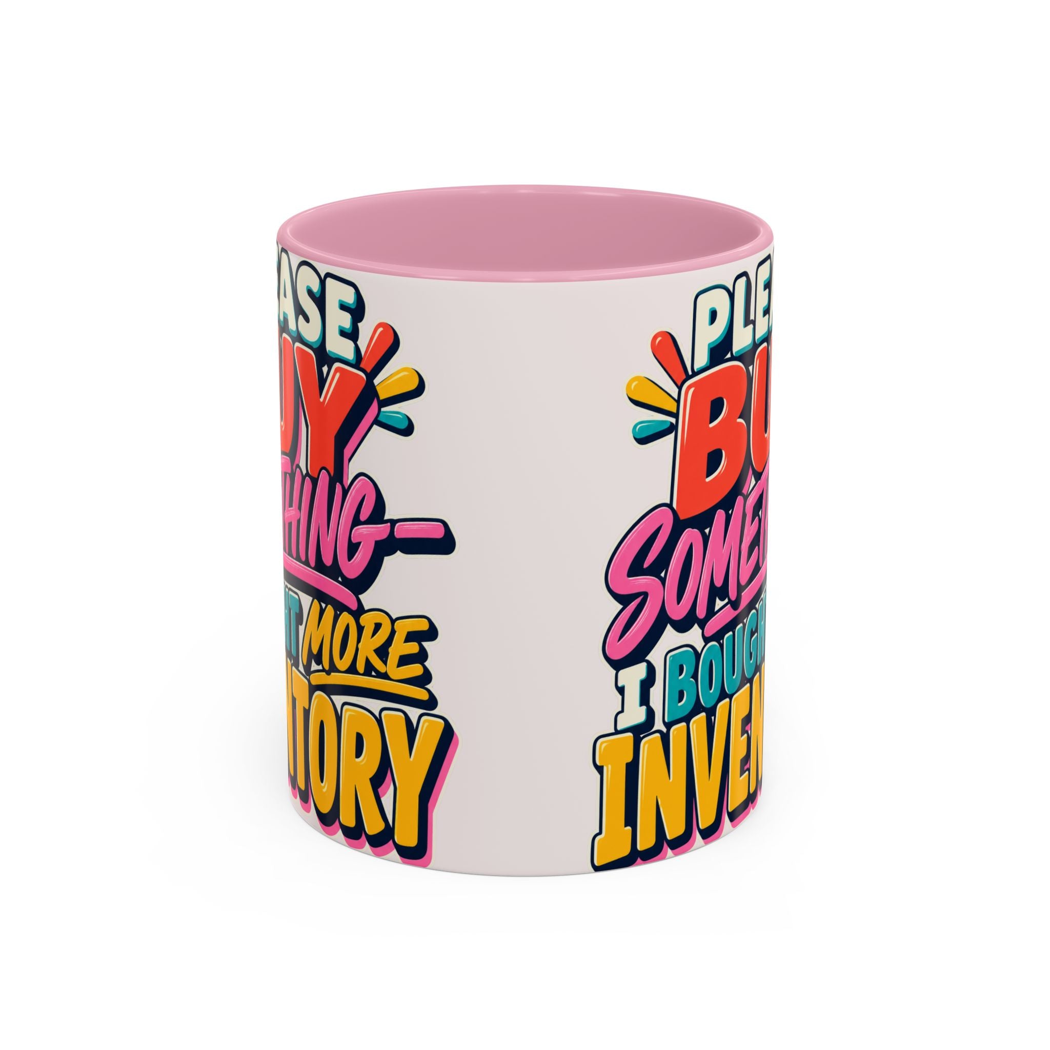 Please Buy Something—I Bought More Inventory Mug | Funny Small Business Owner Coffee Cup | Entrepreneur and Vendor Gift