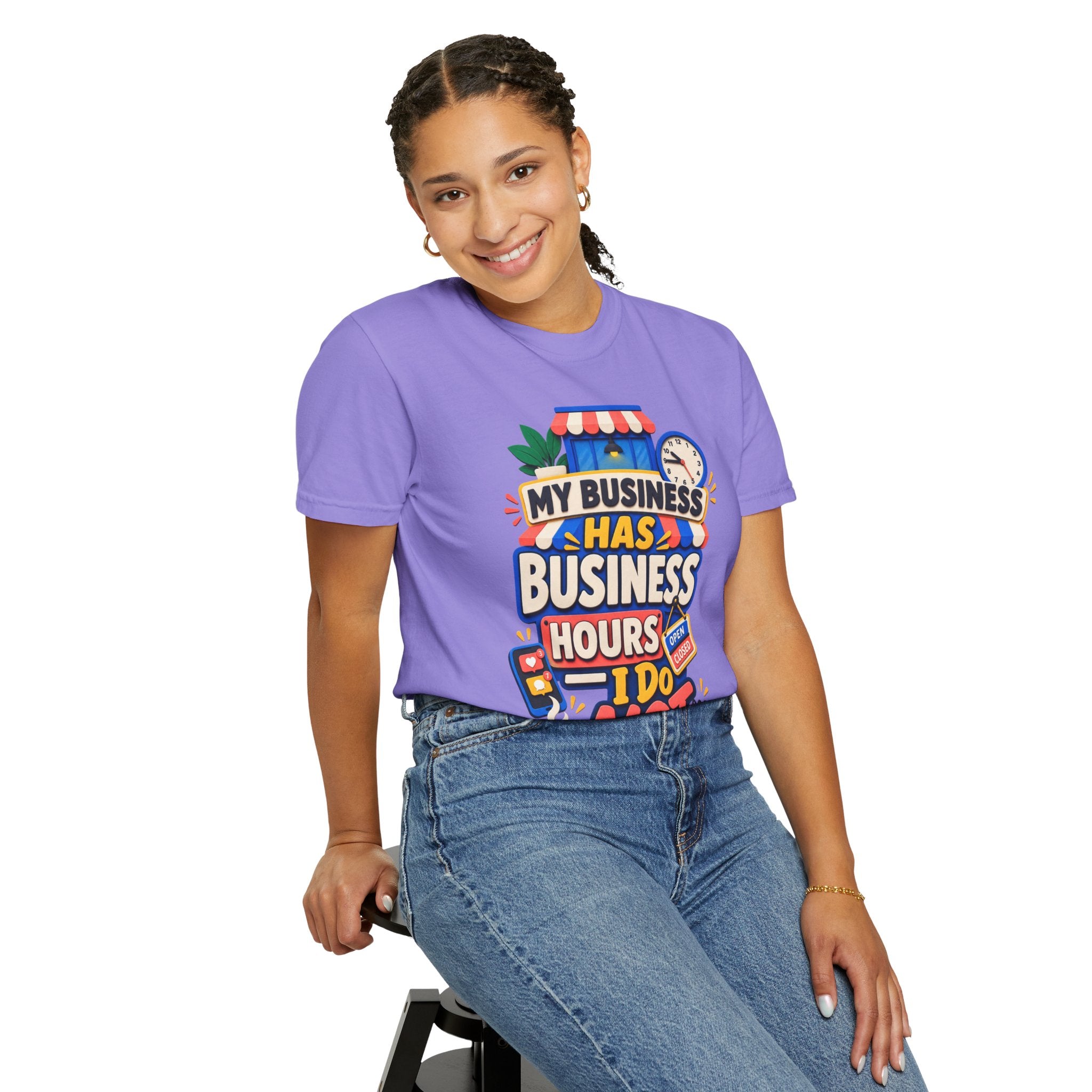 Funny Small Business Owner T-Shirt — “My Business Has Business Hours, I Do Not” Graphic Tee