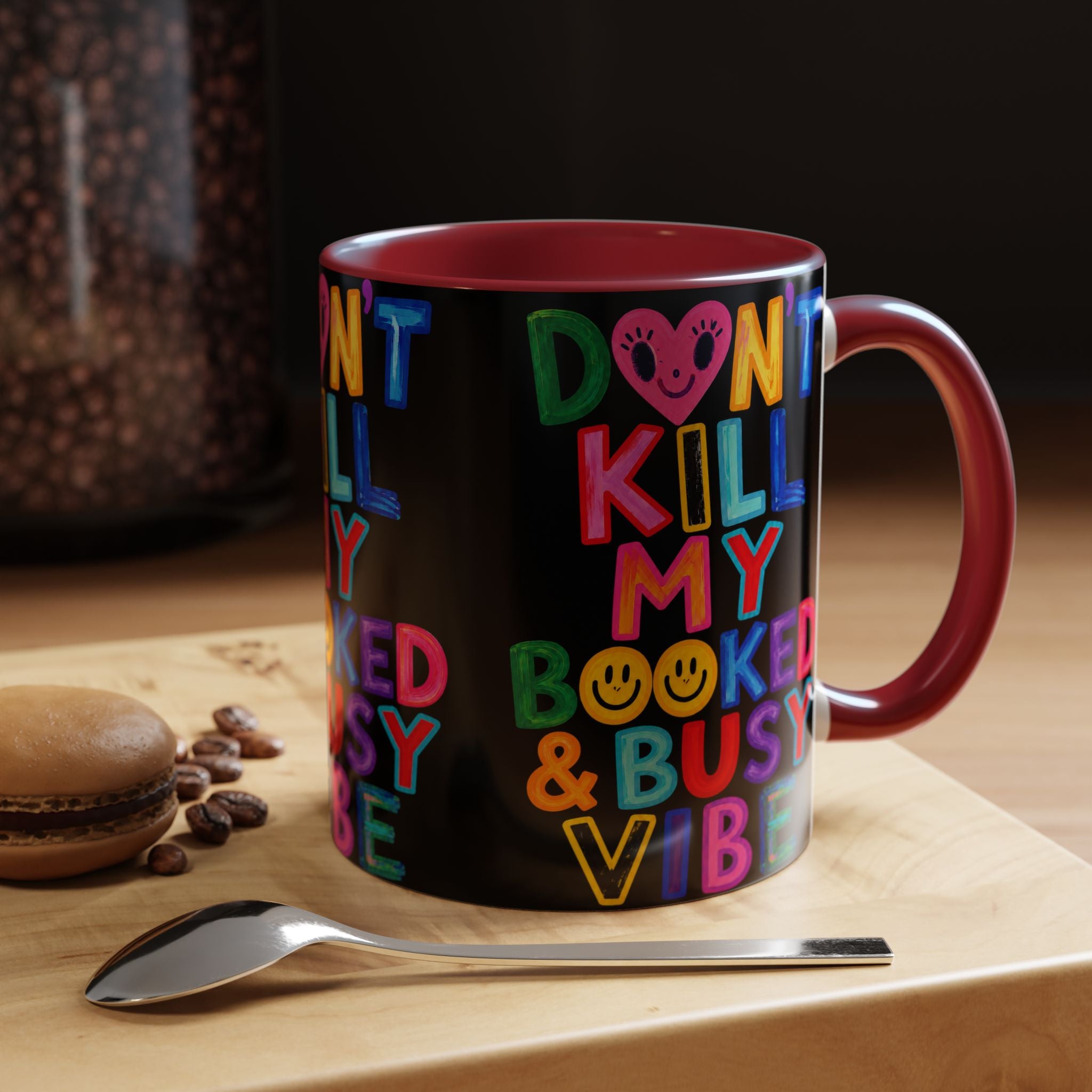 Don’t Kill My Booked & Busy Vibe Accent Coffee Mug