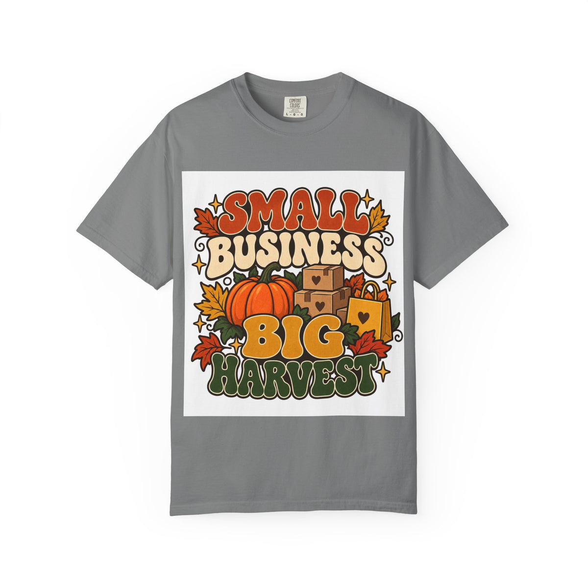 Small Business Big Harvest T-Shirt — Fall Entrepreneur Garment-Dyed Tee