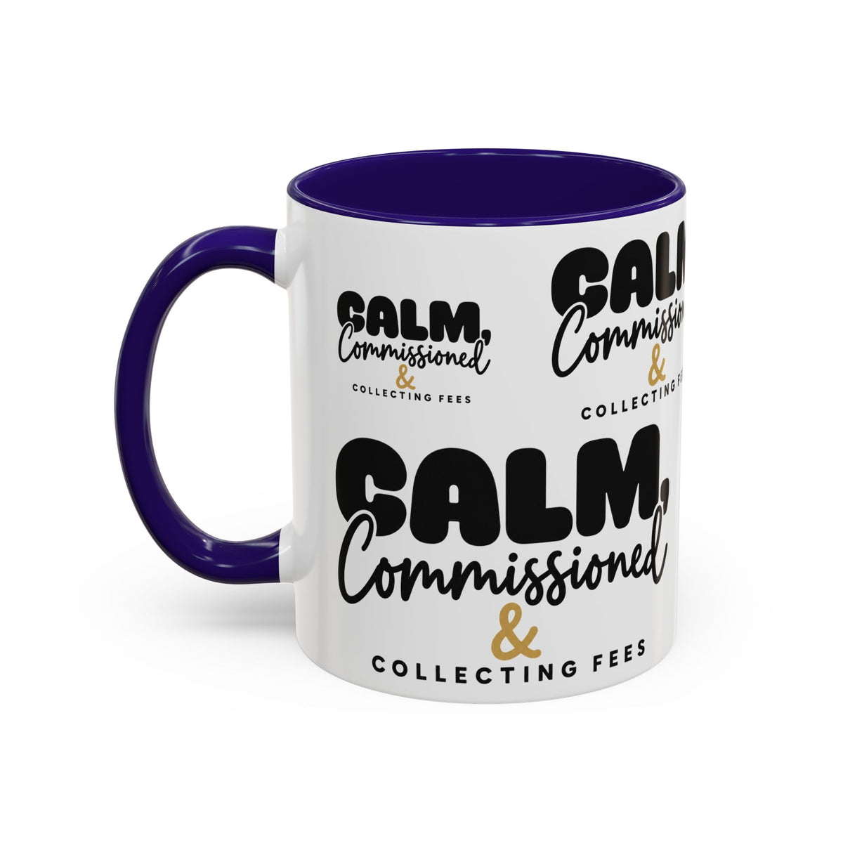 Calm, Commissioned & Collecting Fees Accent Coffee Mug — Notary Public Gift