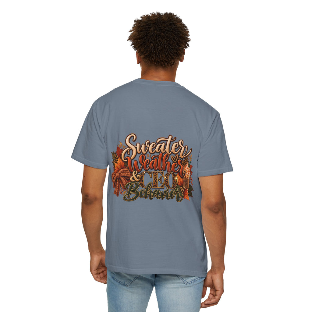 Sweater Weather & CEO Behavior T-Shirt