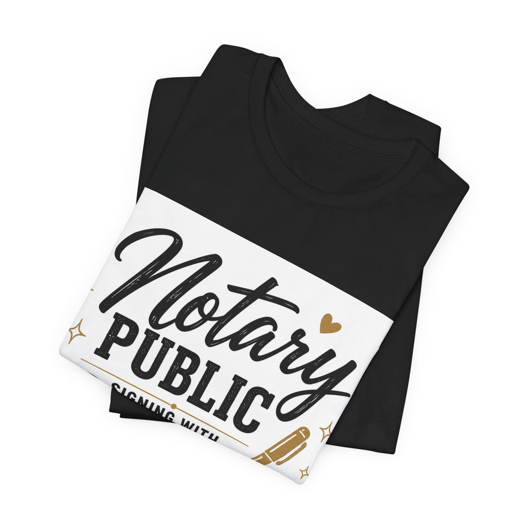 Notary Public “Signing With Purpose” Unisex T-Shirt | Every Signature. Every Time.