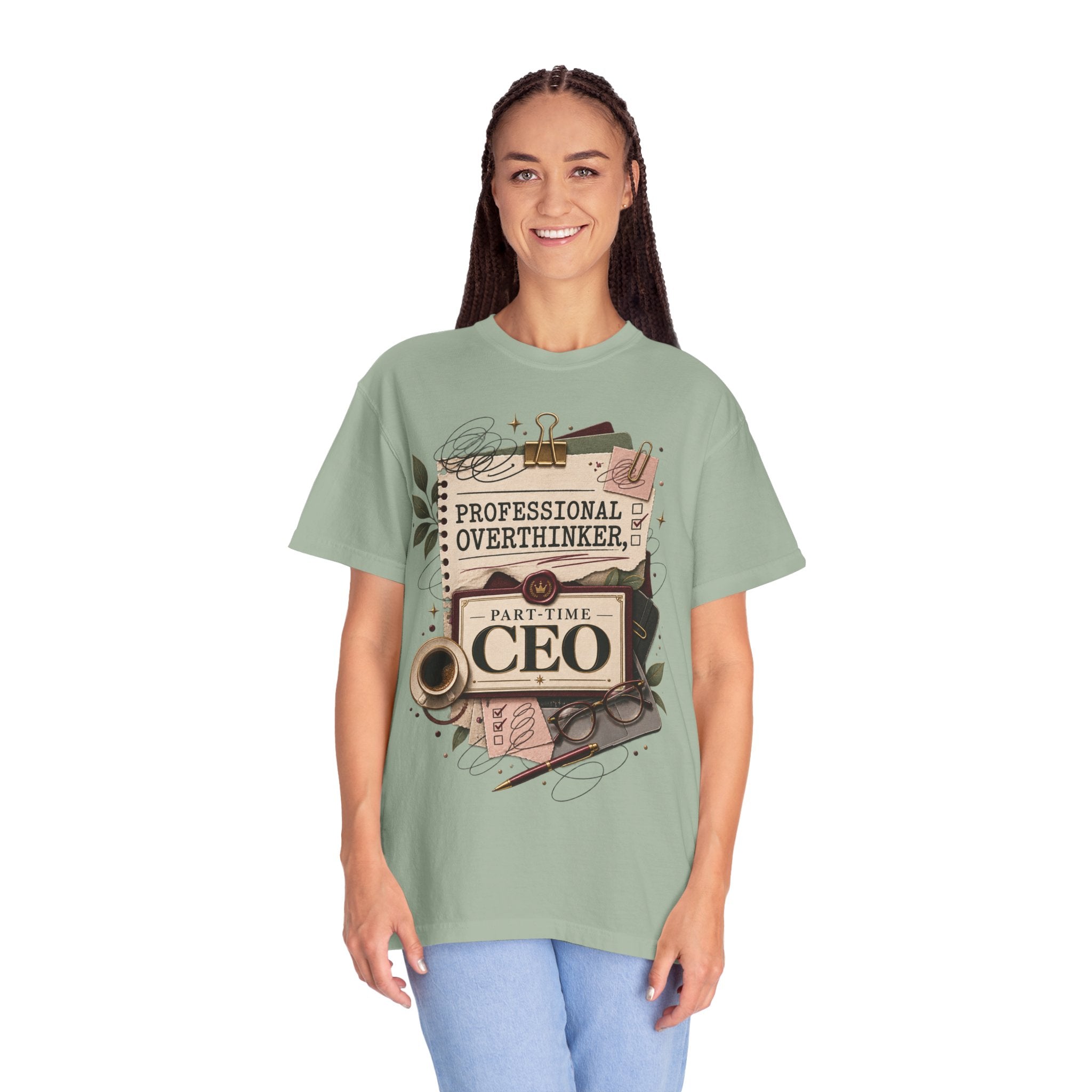 Professional Overthinker Part-Time CEO T-Shirt | Funny Small Business Owner Graphic Tee | Entrepreneur Gift | Garment-Dyed Shirt