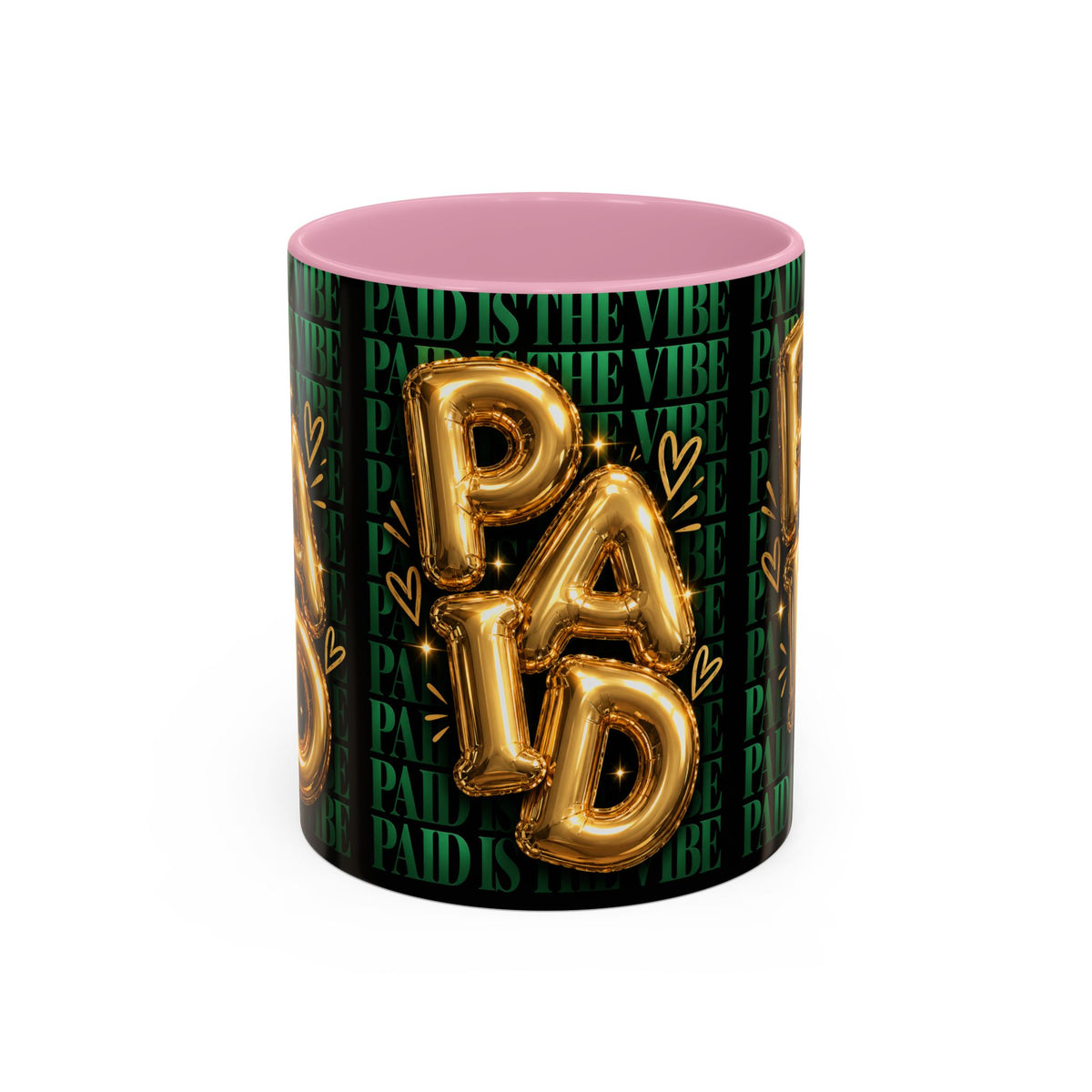 Paid Is the Vibe Mug — Gold Balloon Entrepreneur Accent Coffee Cup
