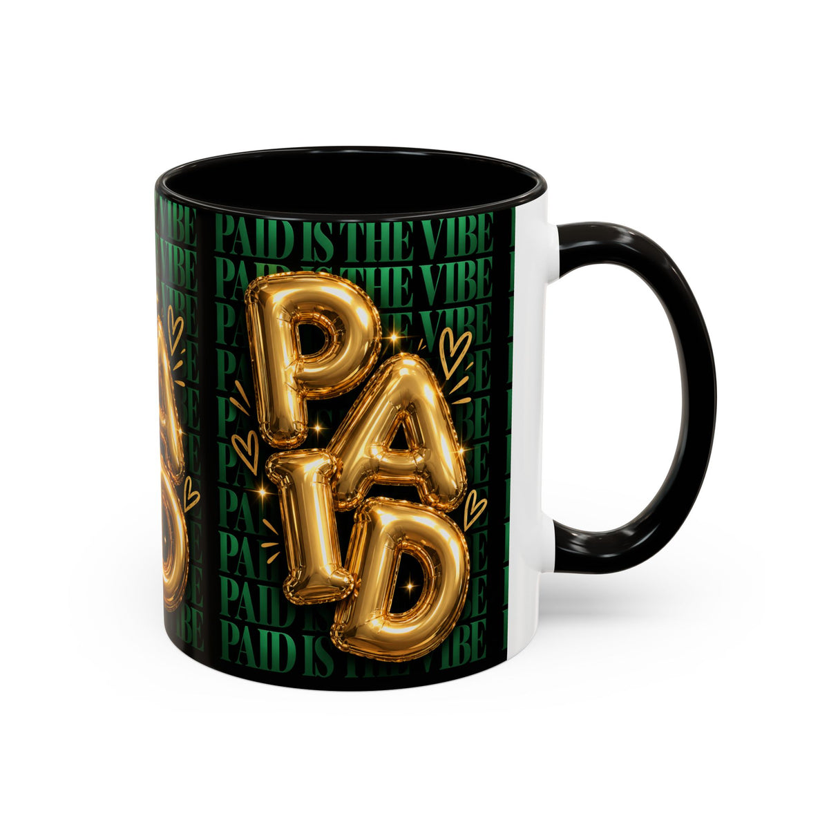 Paid Is the Vibe Mug — Gold Balloon Entrepreneur Accent Coffee Cup