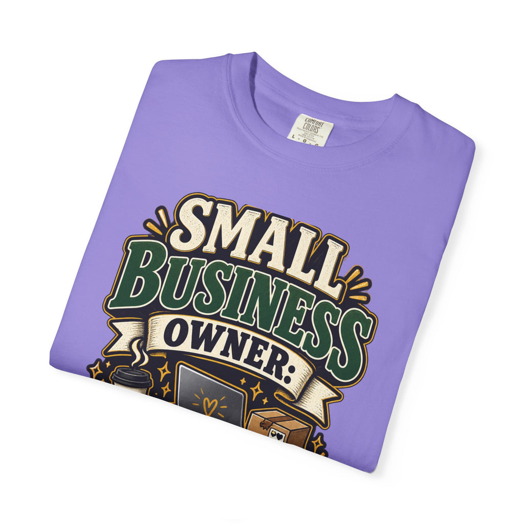 Small Business Owner Funny T-Shirt — “Because One Job Wasn’t Stressful Enough” Graphic Tee