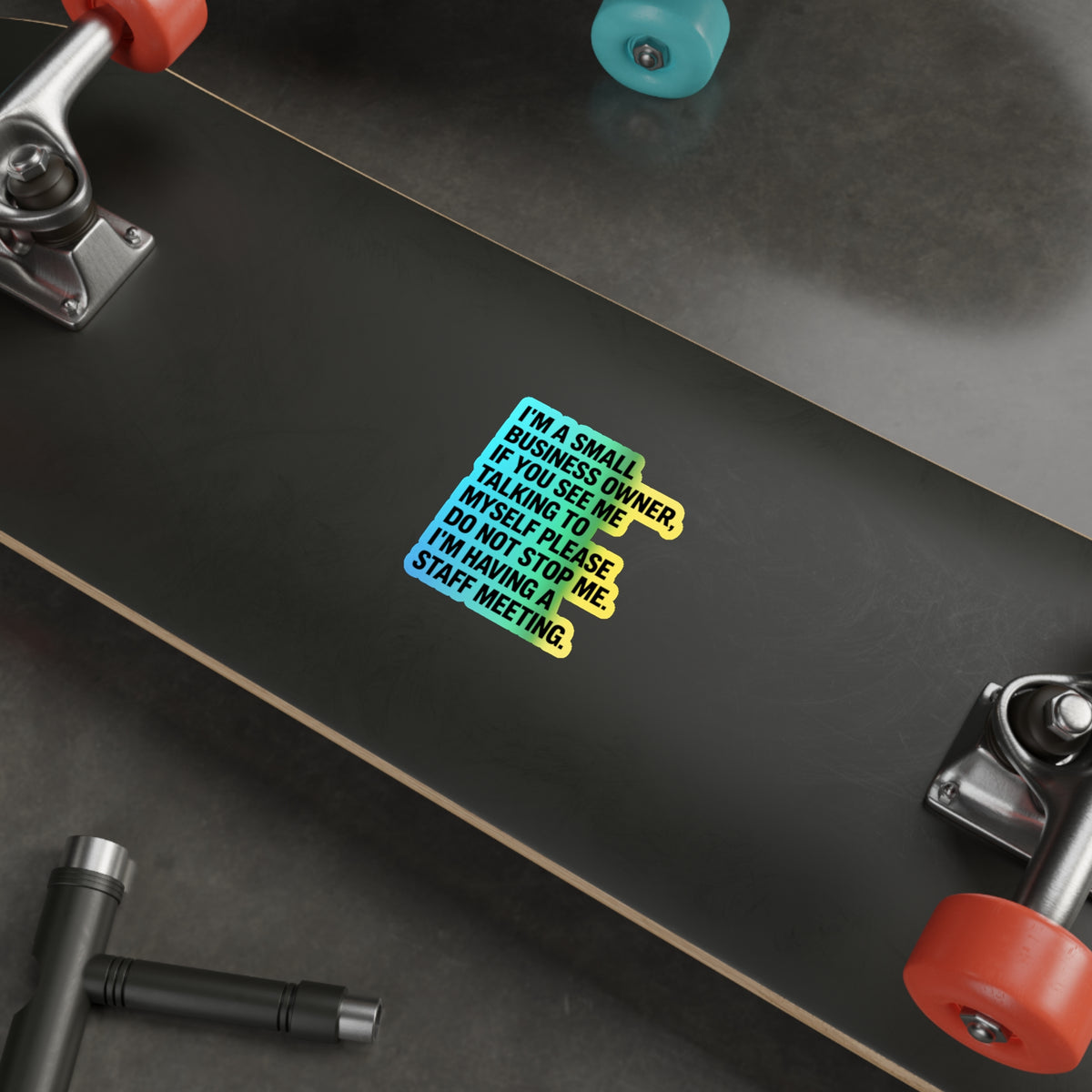 Small Business Owner Staff Meeting Sticker — Holographic Die-Cut Decal