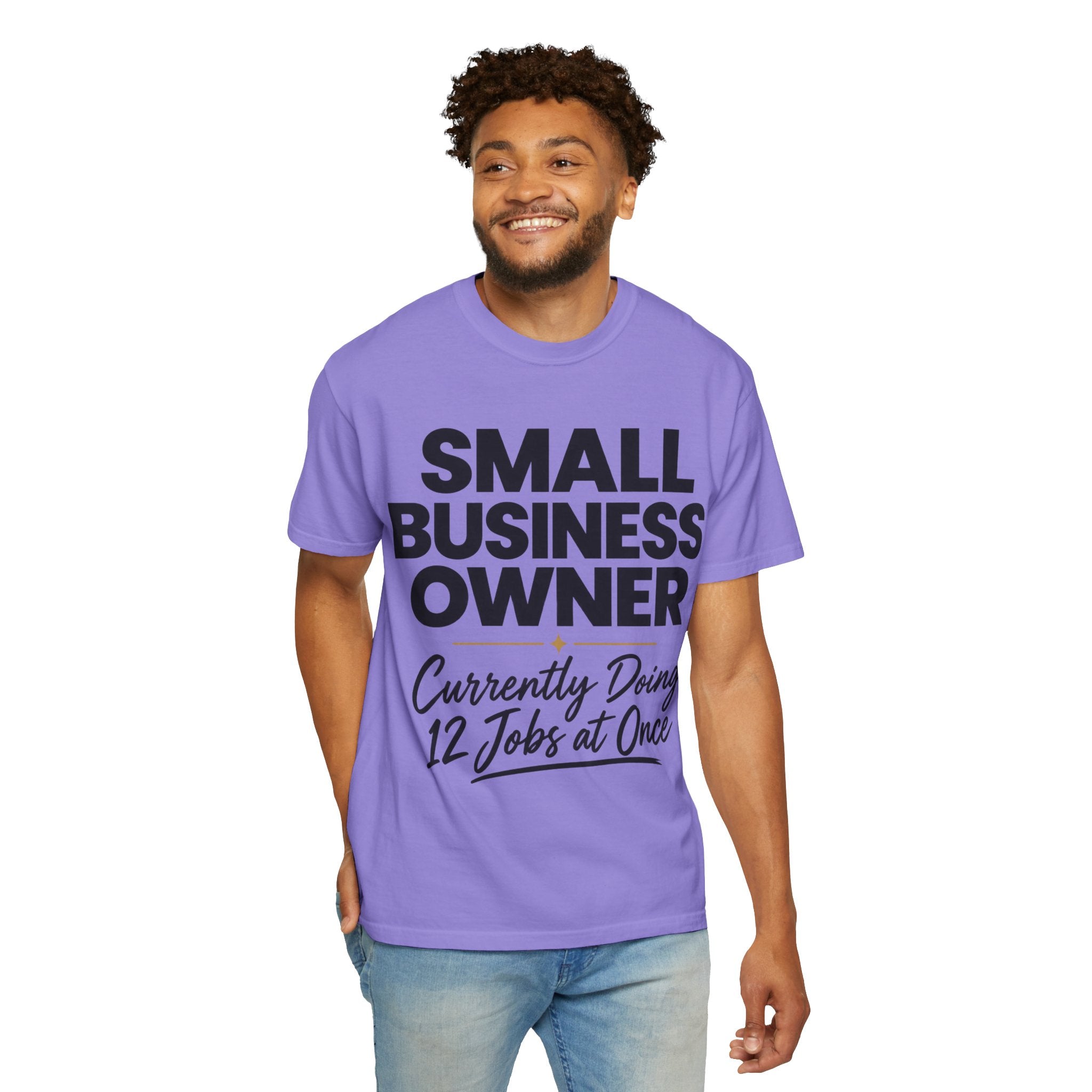 Small Business Owner T-Shirt | “Currently Doing 12 Jobs at Once” Funny Entrepreneur Tee