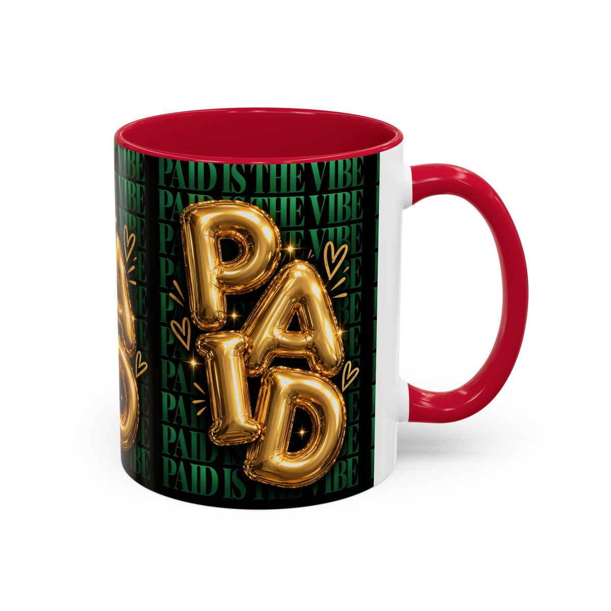 Paid Is the Vibe Mug — Gold Balloon Entrepreneur Accent Coffee Cup