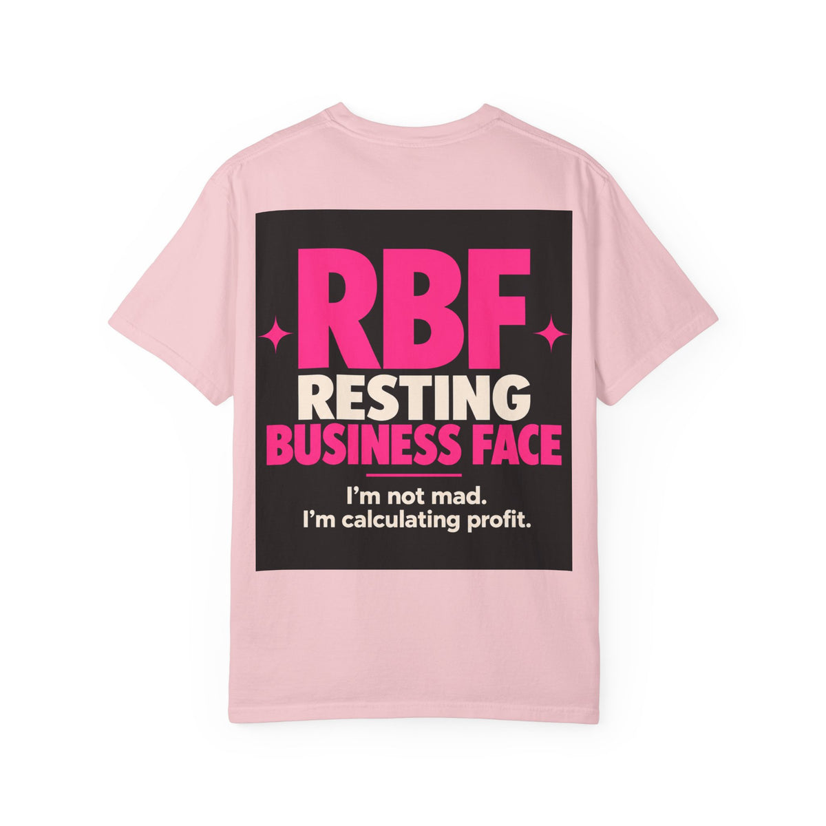 RBF Resting Business Face T-Shirt — I'm Not Mad, I'm Calculating Profit