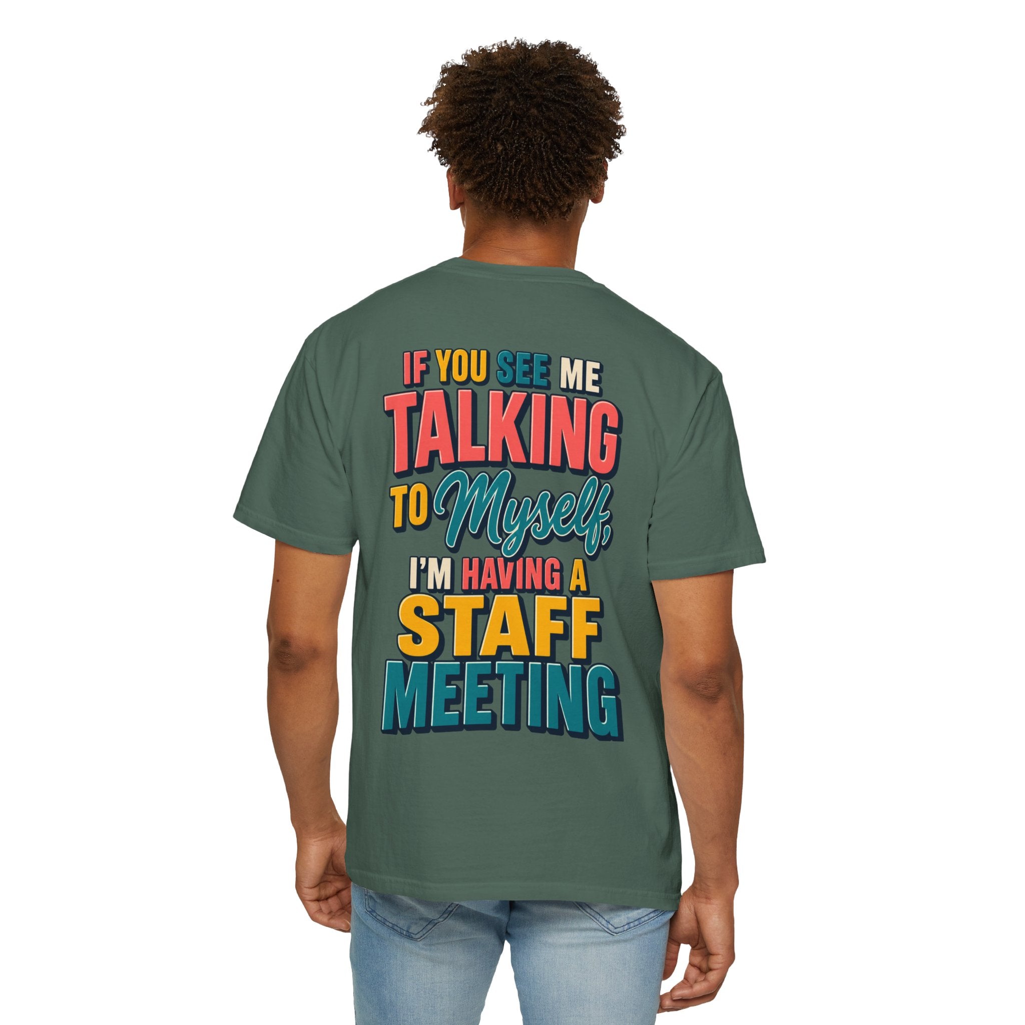 Funny Staff Meeting T-Shirt — “If You See Me Talking to Myself” Colorful Typography Graphic Tee