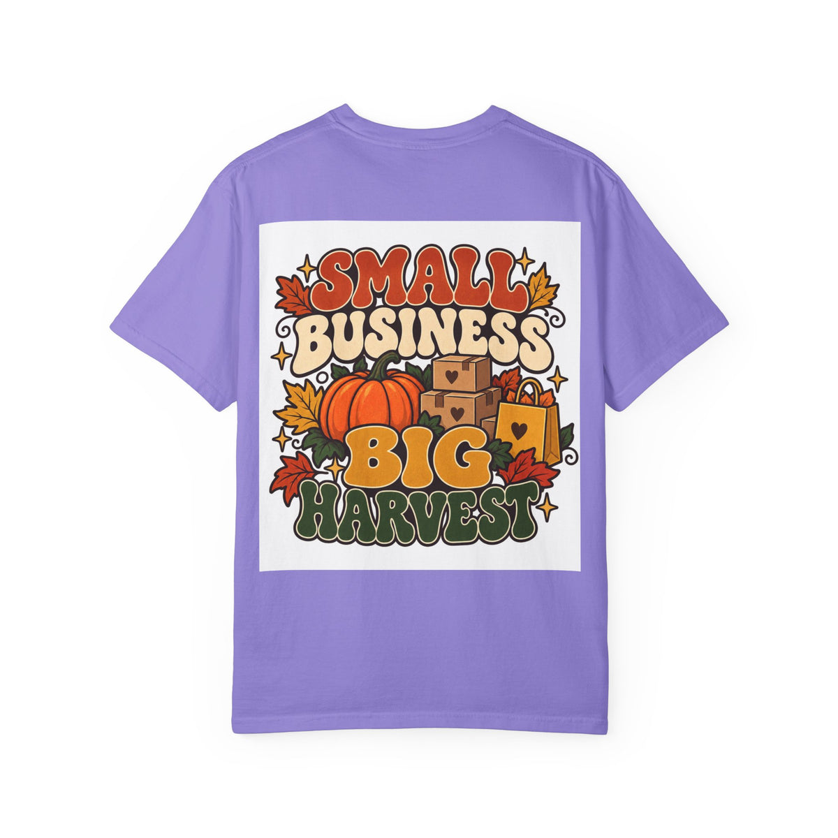 Small Business Big Harvest T-Shirt — Fall Entrepreneur Garment-Dyed Tee