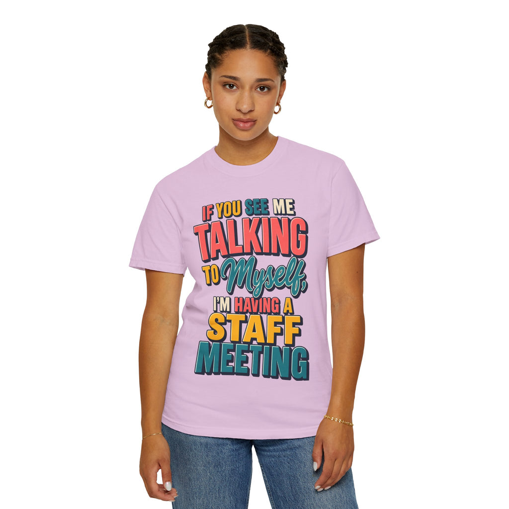 Funny Staff Meeting T-Shirt — “If You See Me Talking to Myself” Colorful Typography Graphic Tee