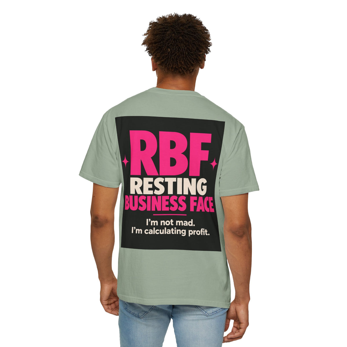 RBF Resting Business Face T-Shirt — I'm Not Mad, I'm Calculating Profit