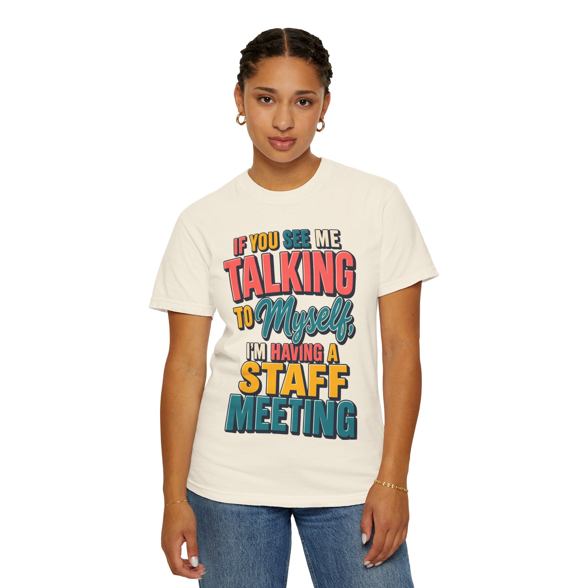 Funny Staff Meeting T-Shirt — “If You See Me Talking to Myself” Colorful Typography Graphic Tee