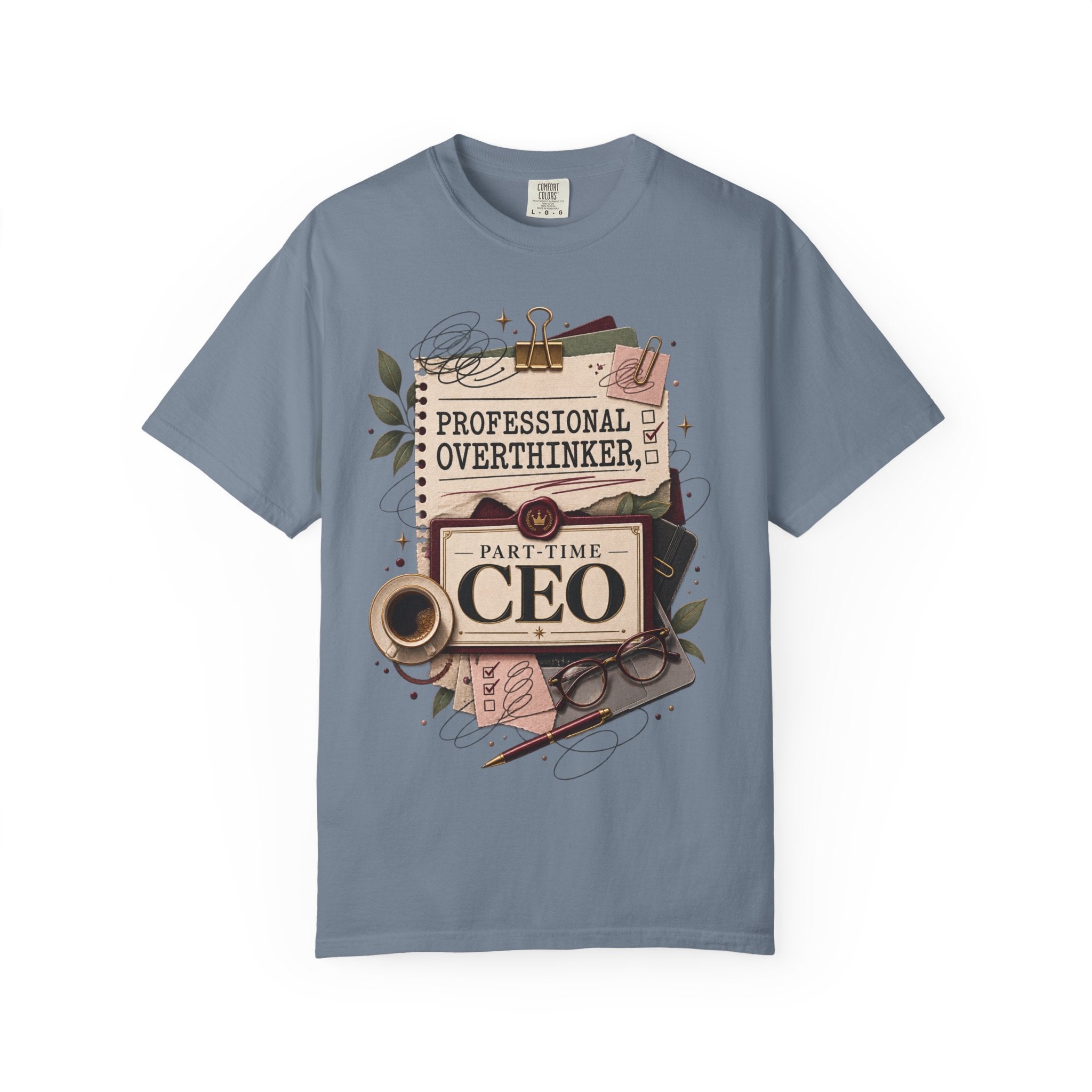 Professional Overthinker Part-Time CEO T-Shirt | Funny Small Business Owner Graphic Tee | Entrepreneur Gift | Garment-Dyed Shirt
