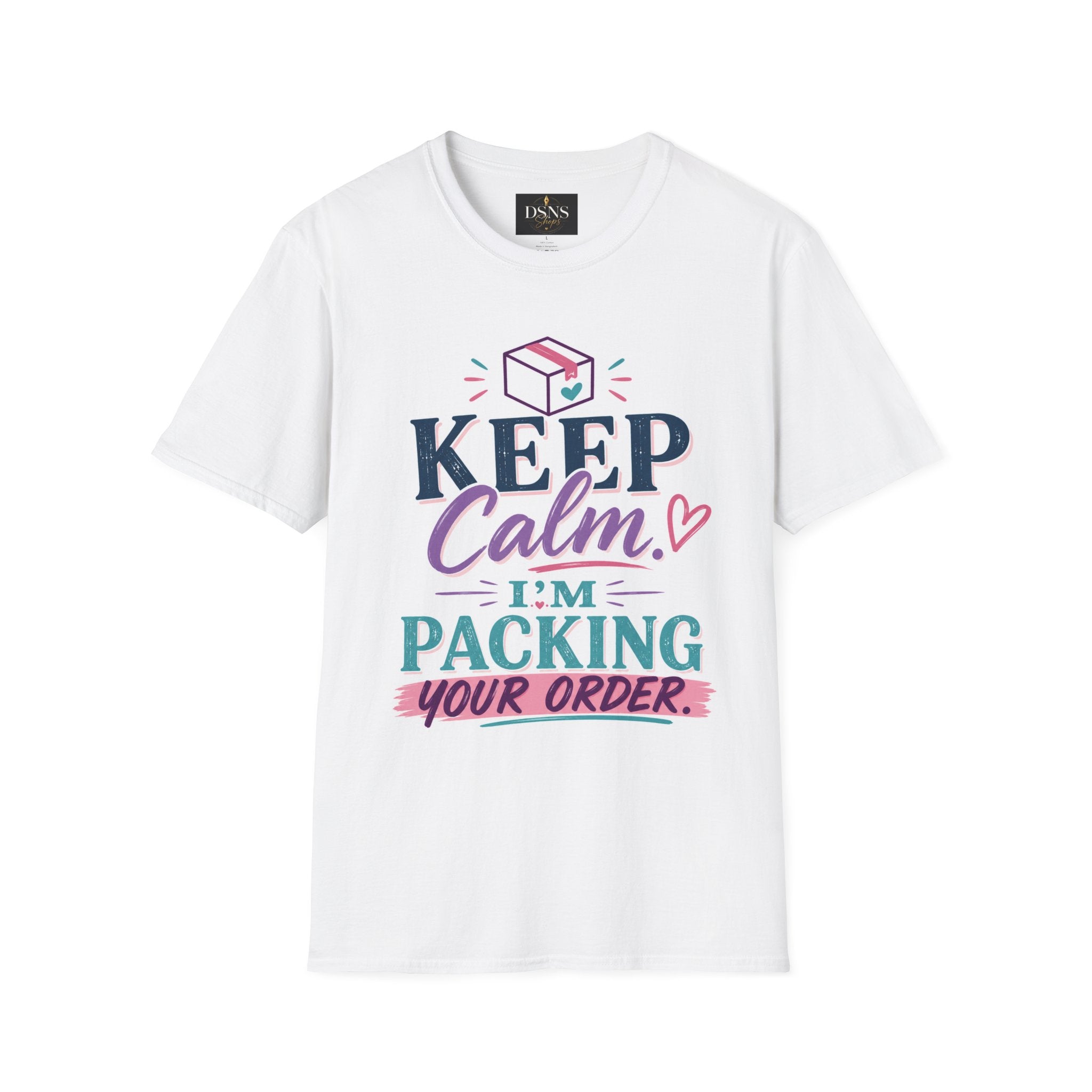 Keep Calm. I'm Packing Your Order. | Funny Small Business Owner T-Shirt | Entrepreneur Graphic Tee