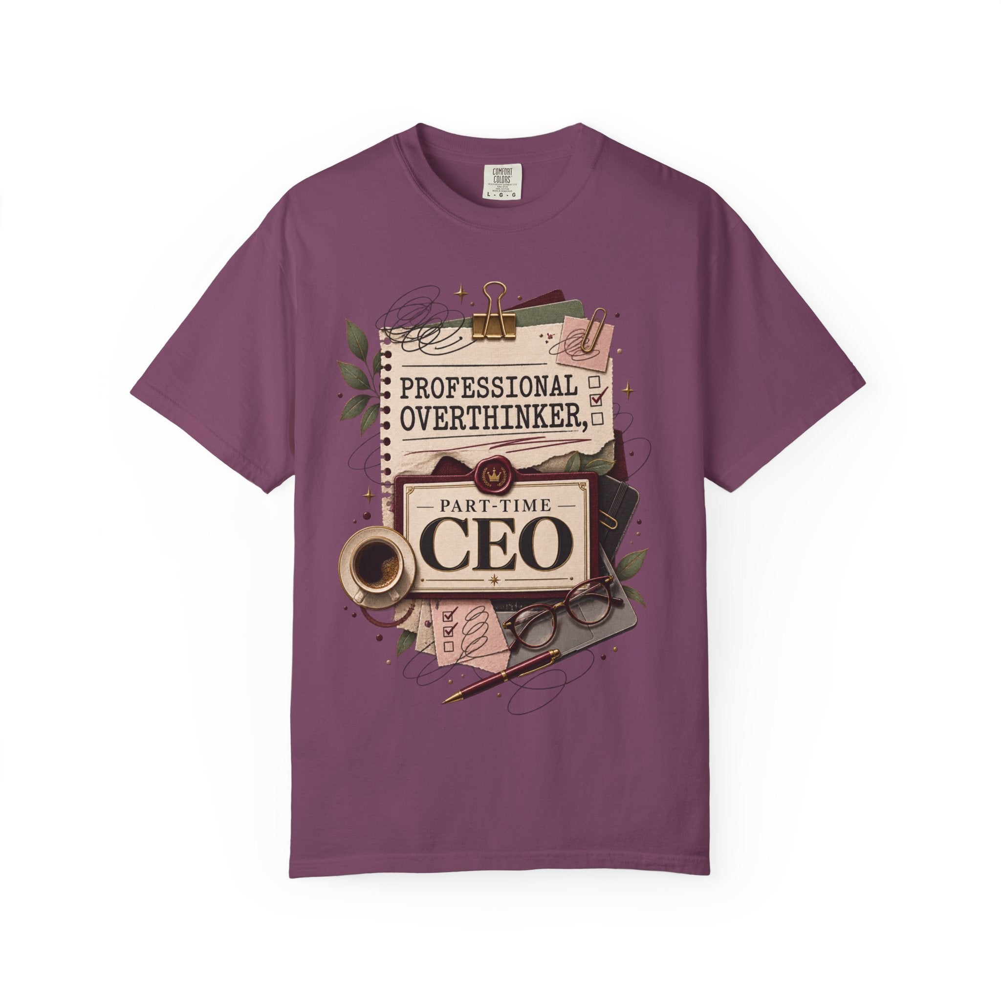 Professional Overthinker Part-Time CEO T-Shirt | Funny Small Business Owner Graphic Tee | Entrepreneur Gift | Garment-Dyed Shirt