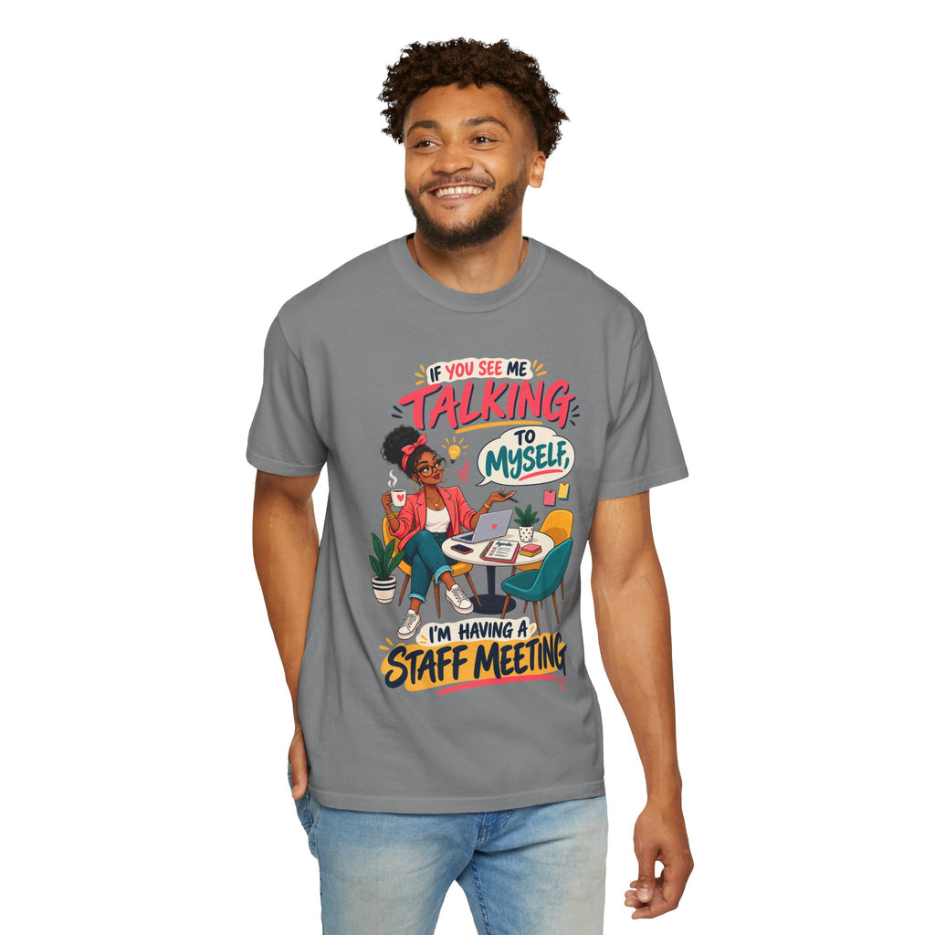 Funny Small Business Owner T-Shirt — “If You See Me Talking to Myself” Staff Meeting Graphic Tee