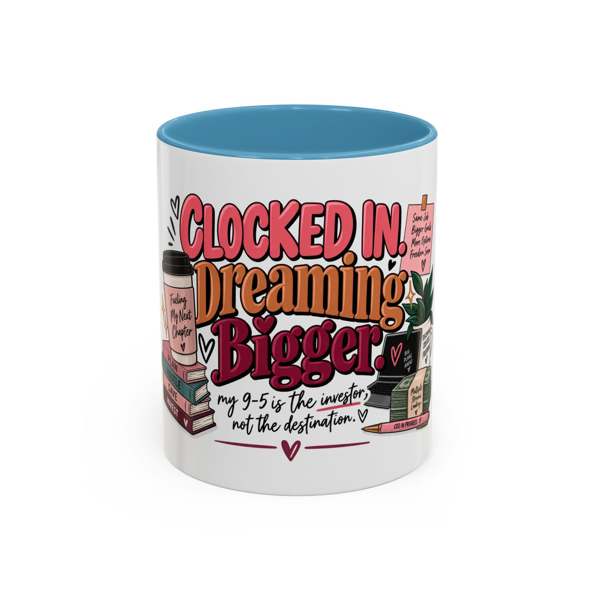Clocked In, Dreaming Bigger Ceramic Mug — Side Hustle & Entrepreneur Coffee Cup