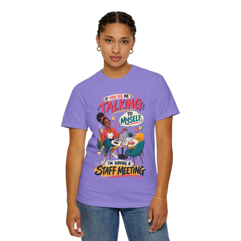 Funny Small Business Owner T-Shirt — “If You See Me Talking to Myself” Staff Meeting Graphic Tee