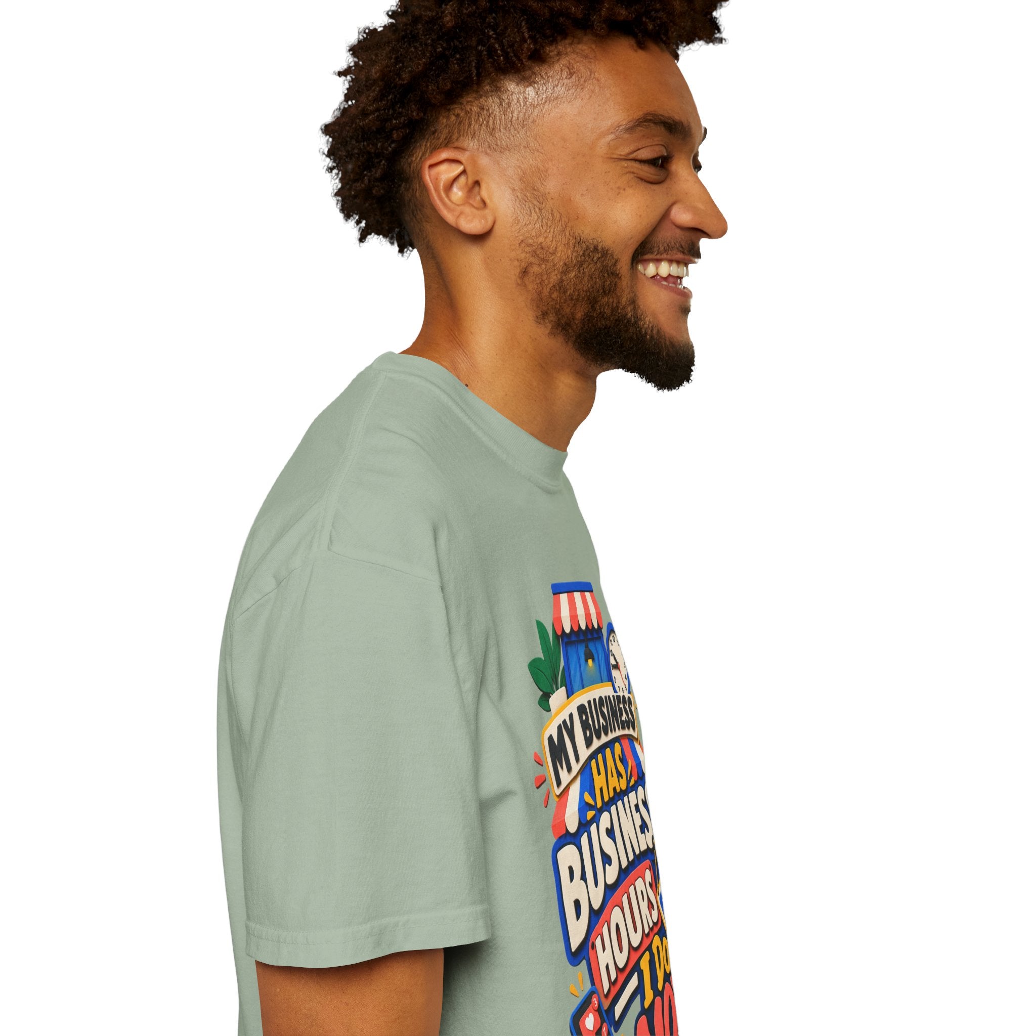 Funny Small Business Owner T-Shirt — “My Business Has Business Hours, I Do Not” Graphic Tee