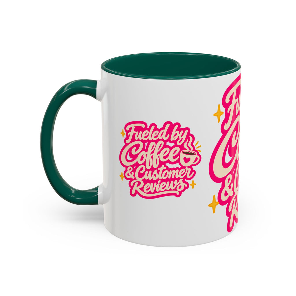 Fueled by Coffee & Customer Reviews Accent Mug — Small-Business Owner Coffee Cup