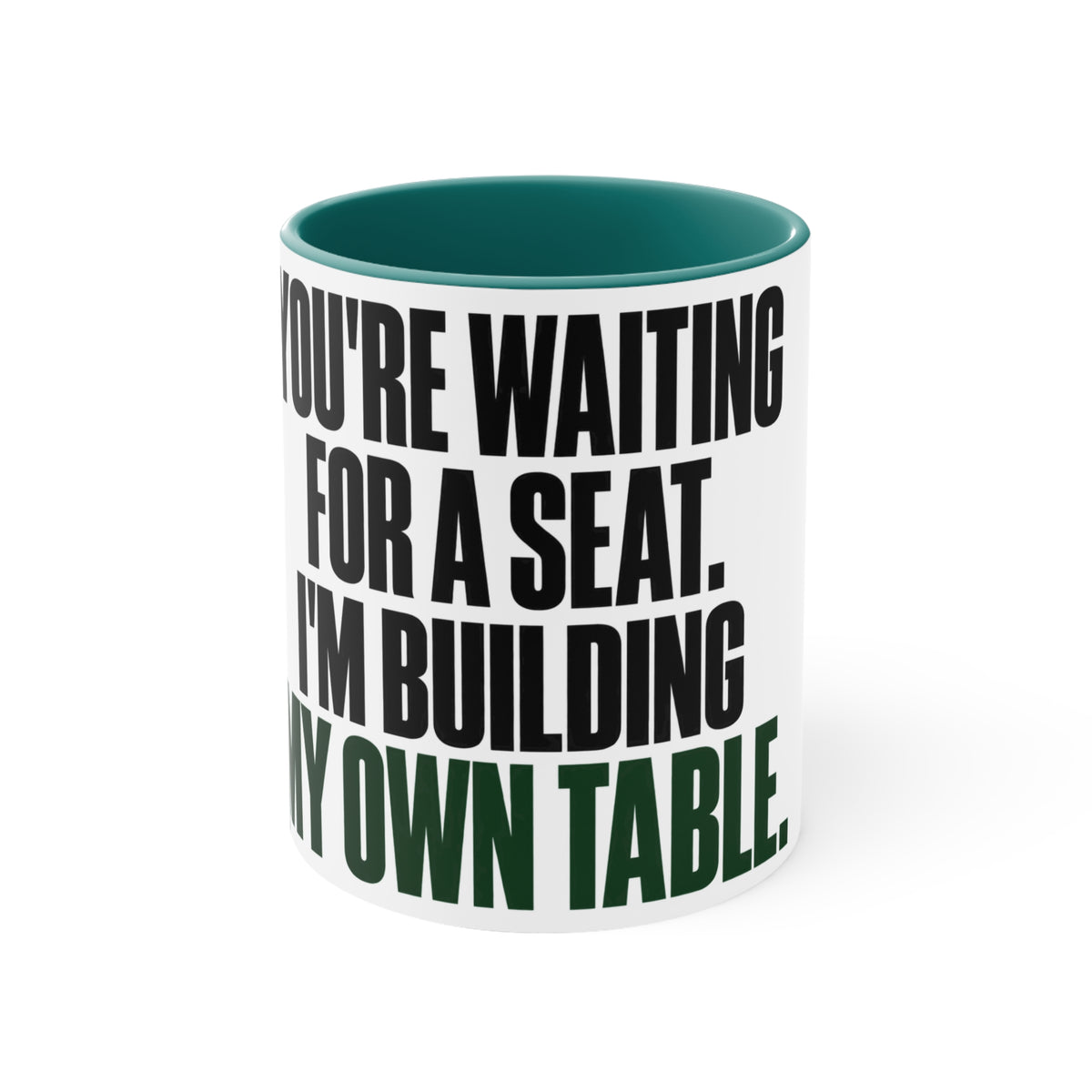 Building My Own Table Mug — Entrepreneur Motivation Coffee Cup