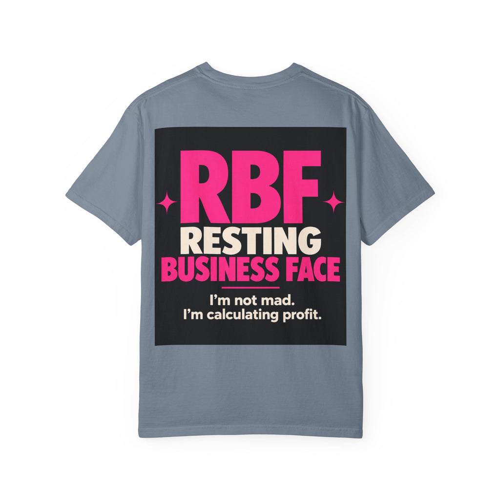 RBF Resting Business Face T-Shirt — I'm Not Mad, I'm Calculating Profit