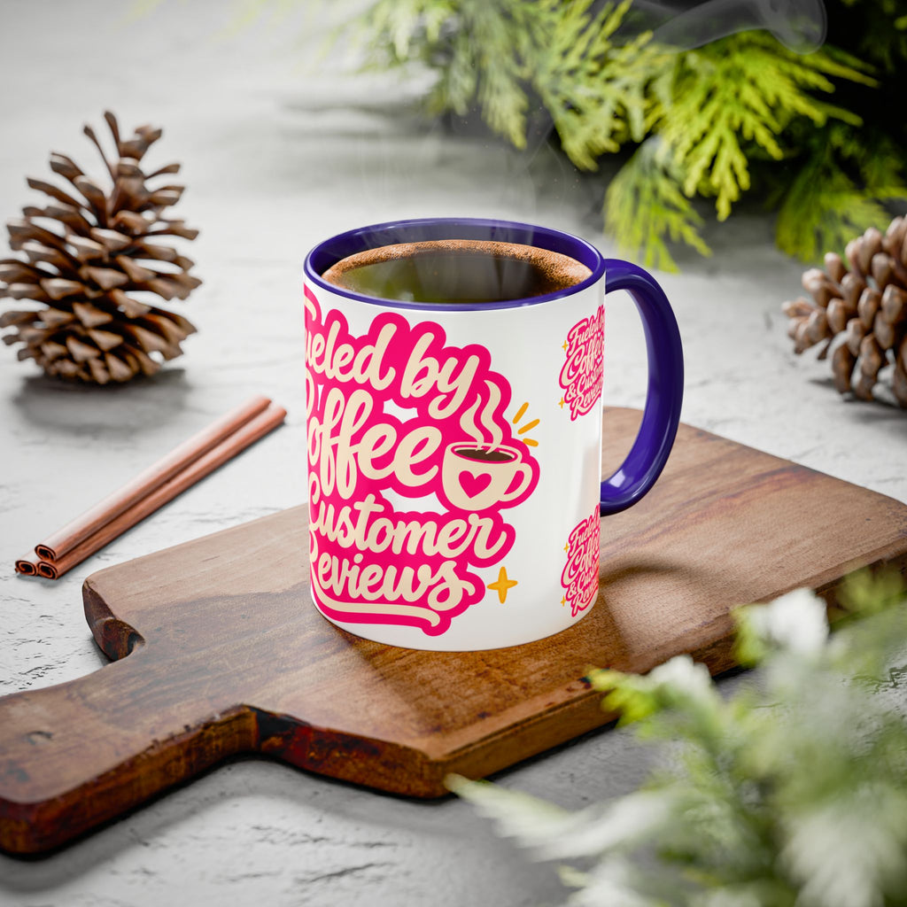 Fueled by Coffee & Customer Reviews Accent Mug — Small-Business Owner Coffee Cup