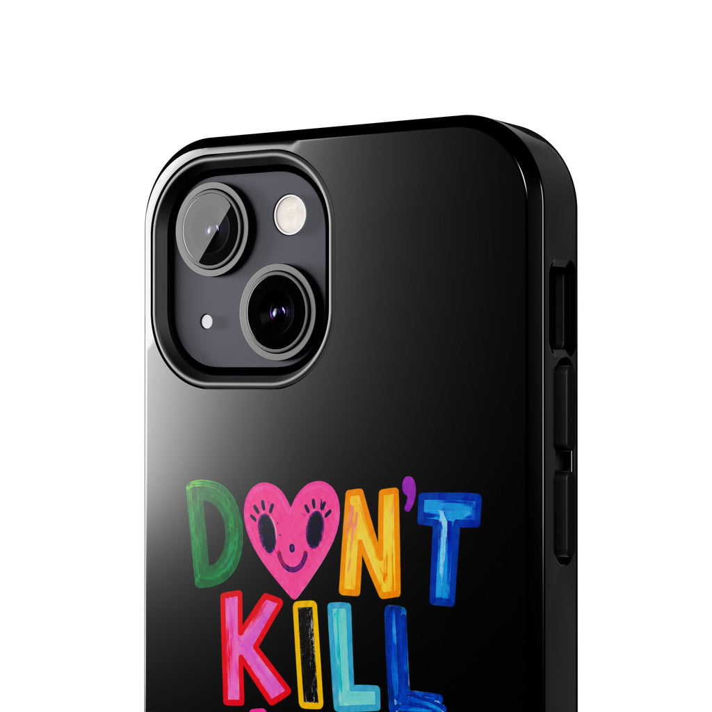 Tough Phone Case — “Don’t Kill My Booked & Busy Vibe” Colorful Protective Cover