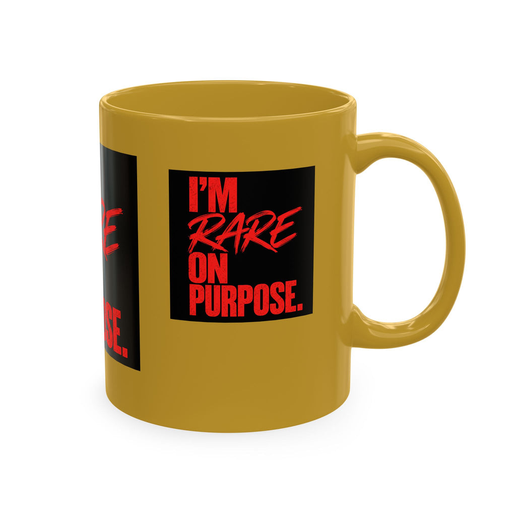 ❤️ I'm Rare on Purpose Ceramic Mug