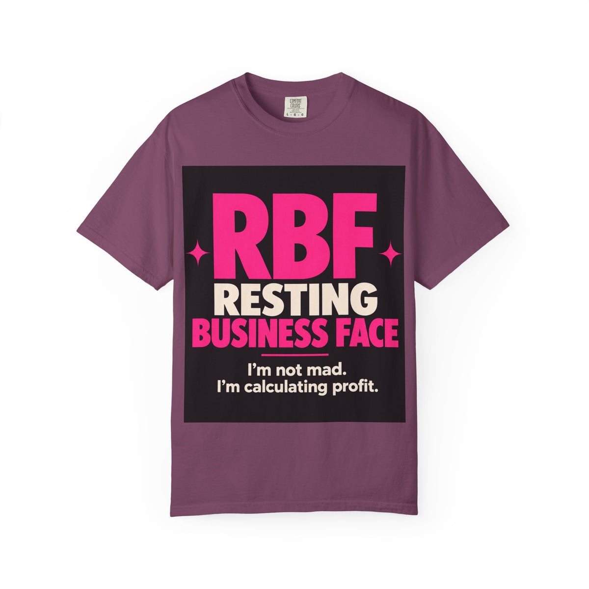 RBF Resting Business Face T-Shirt — I'm Not Mad, I'm Calculating Profit