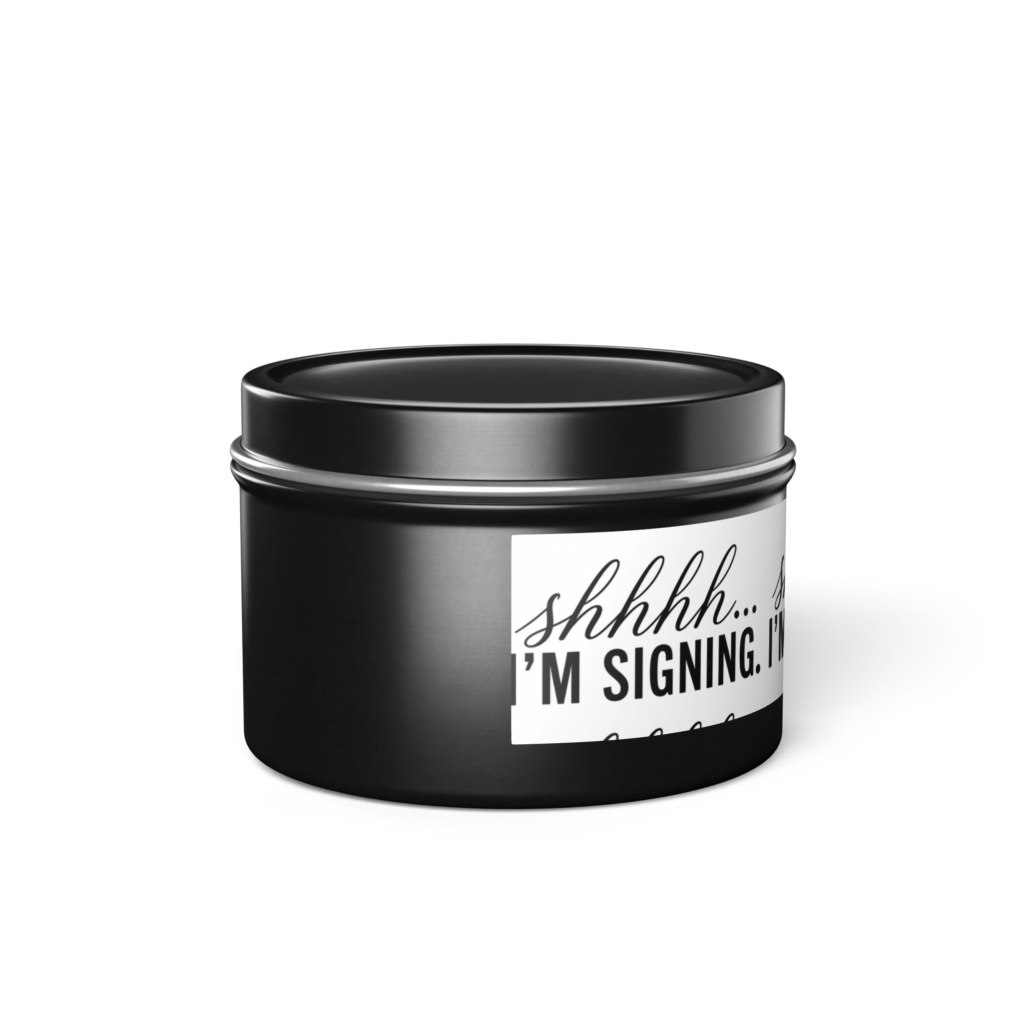 Shhhh... I'm Signing Candle | Funny Notary Gift | Coconut Apricot Wax Tin Candle