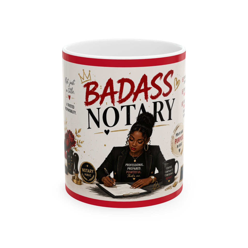 Badass Notary Ceramic Mug | Inspirational Gift for Notaries & Loan Signing Agents