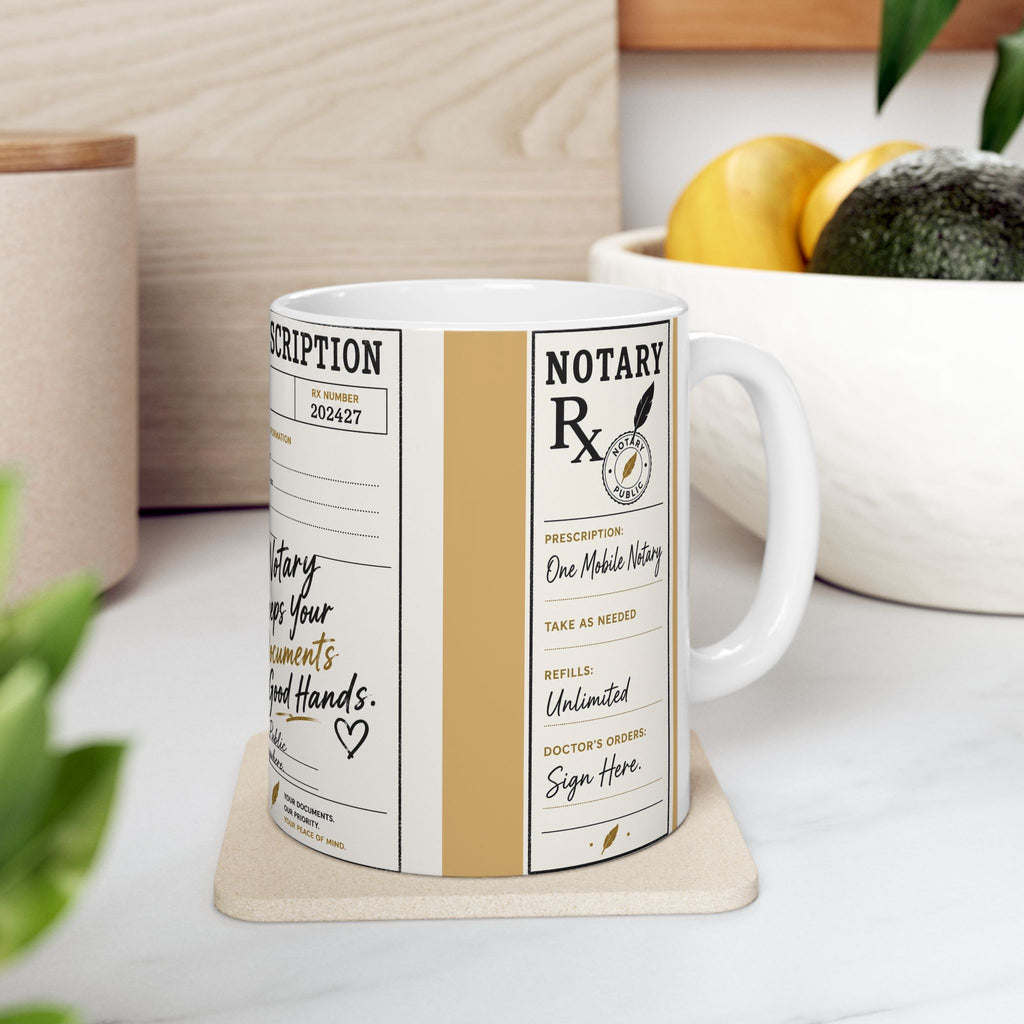 Notary Prescription Mug | Funny Notary Gift | Mobile Notary Coffee Mug | Loan Signing Agent Mug | 11oz & 15oz Ceramic Cup